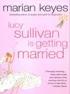 Lucy Sullivan Is Getting Married